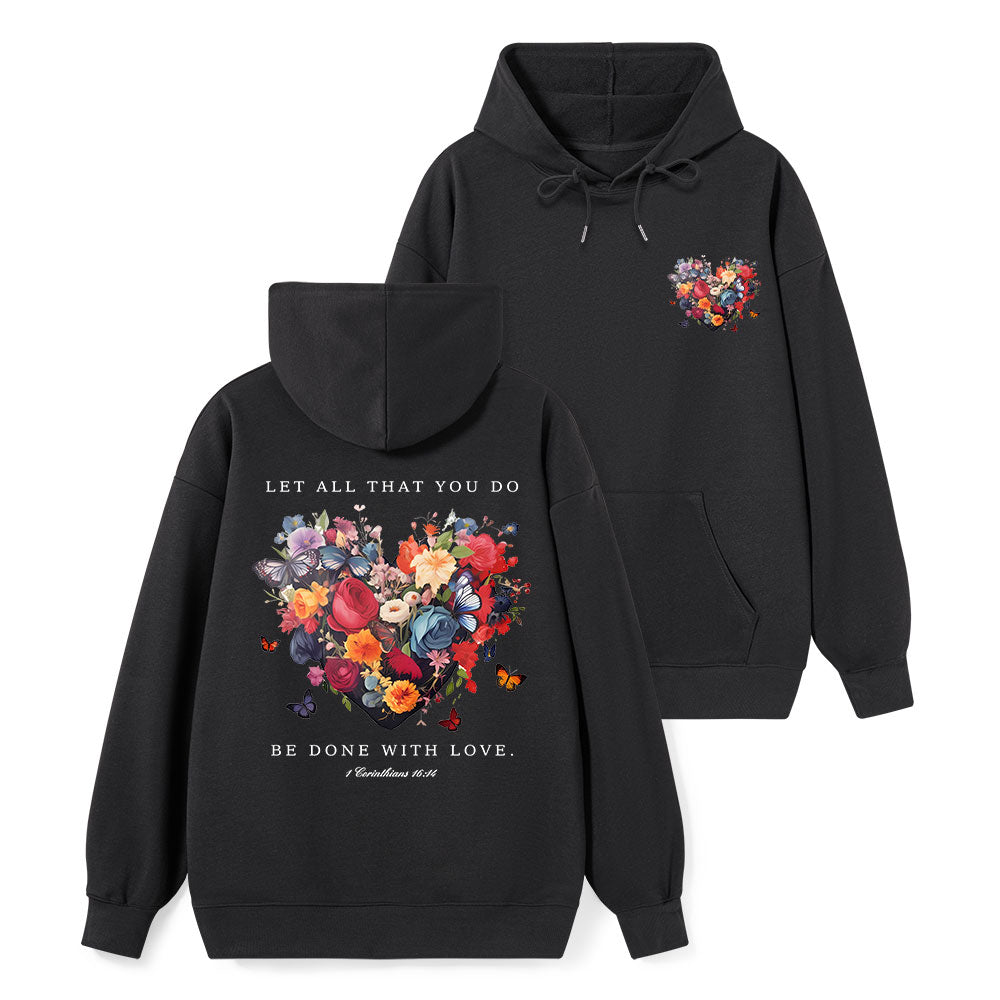 Let All That You Do Be Done With Love Classic Christian Hoodie