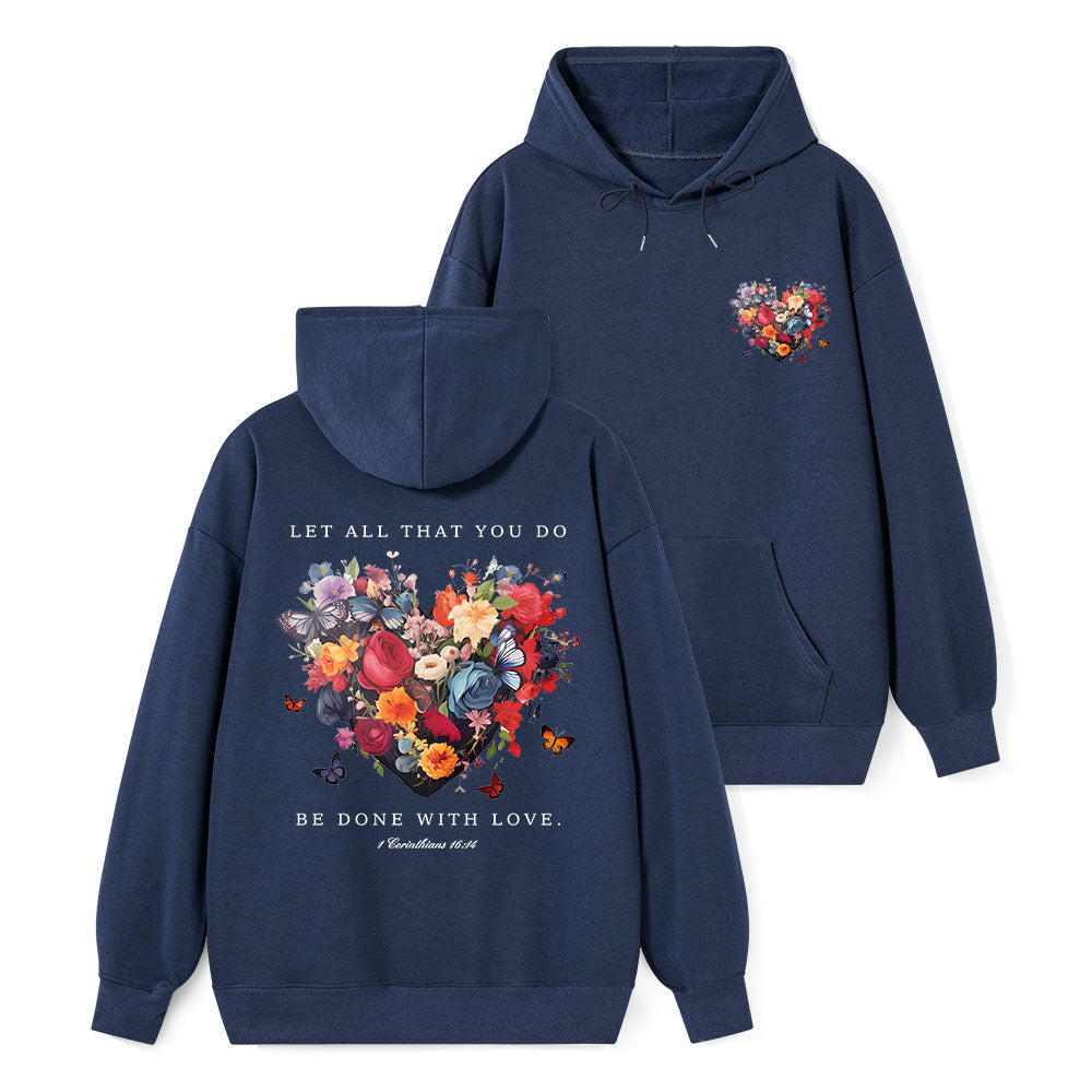 Let All That You Do Be Done With Love Classic Christian Hoodie