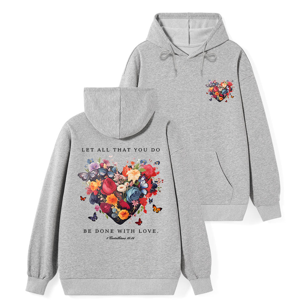 Let All That You Do Be Done With Love Classic Christian Hoodie