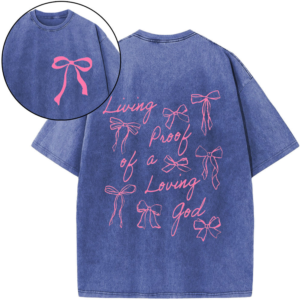 Living Proof Of A Loving God Christian Washed T-Shirt