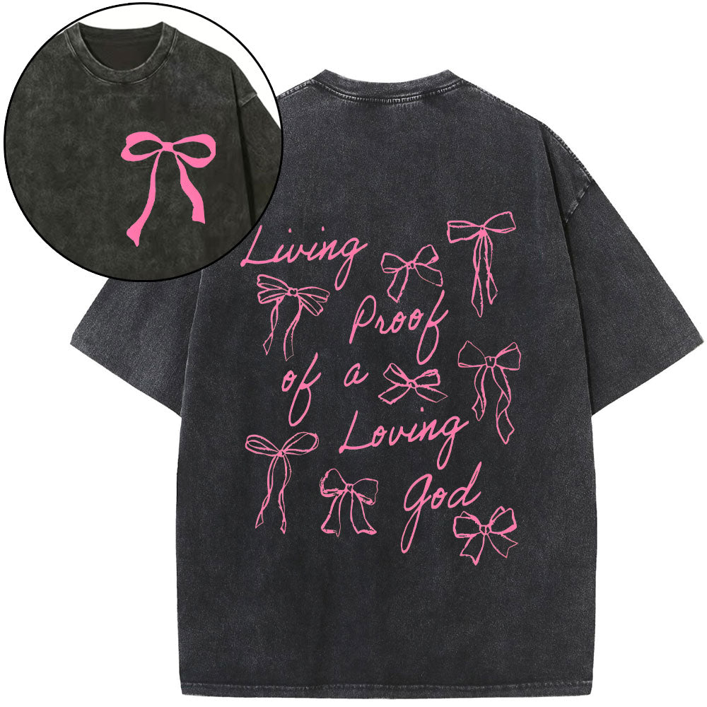 Living Proof Of A Loving God Christian Washed T-Shirt