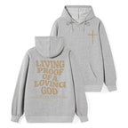 Living Proof Of A Loving God Classic Christian Hoodie