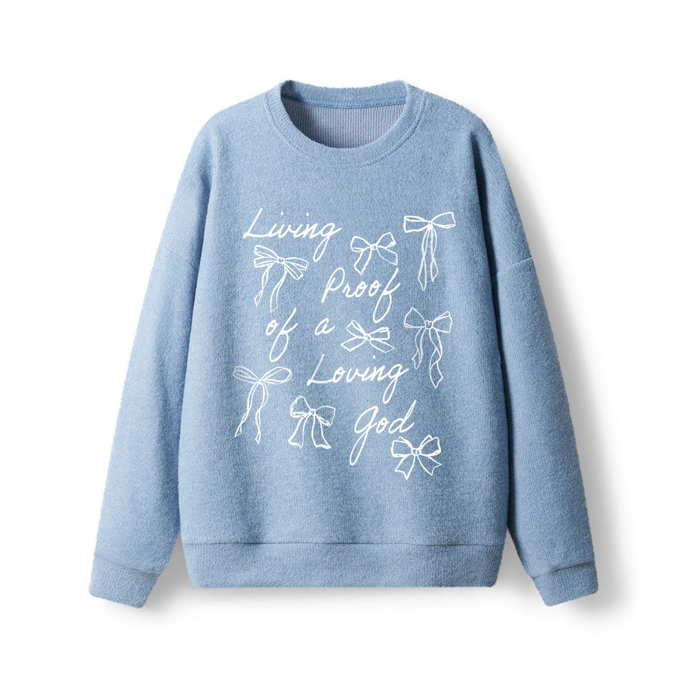 Living Proof Of A Loving God Lightweight Sweater