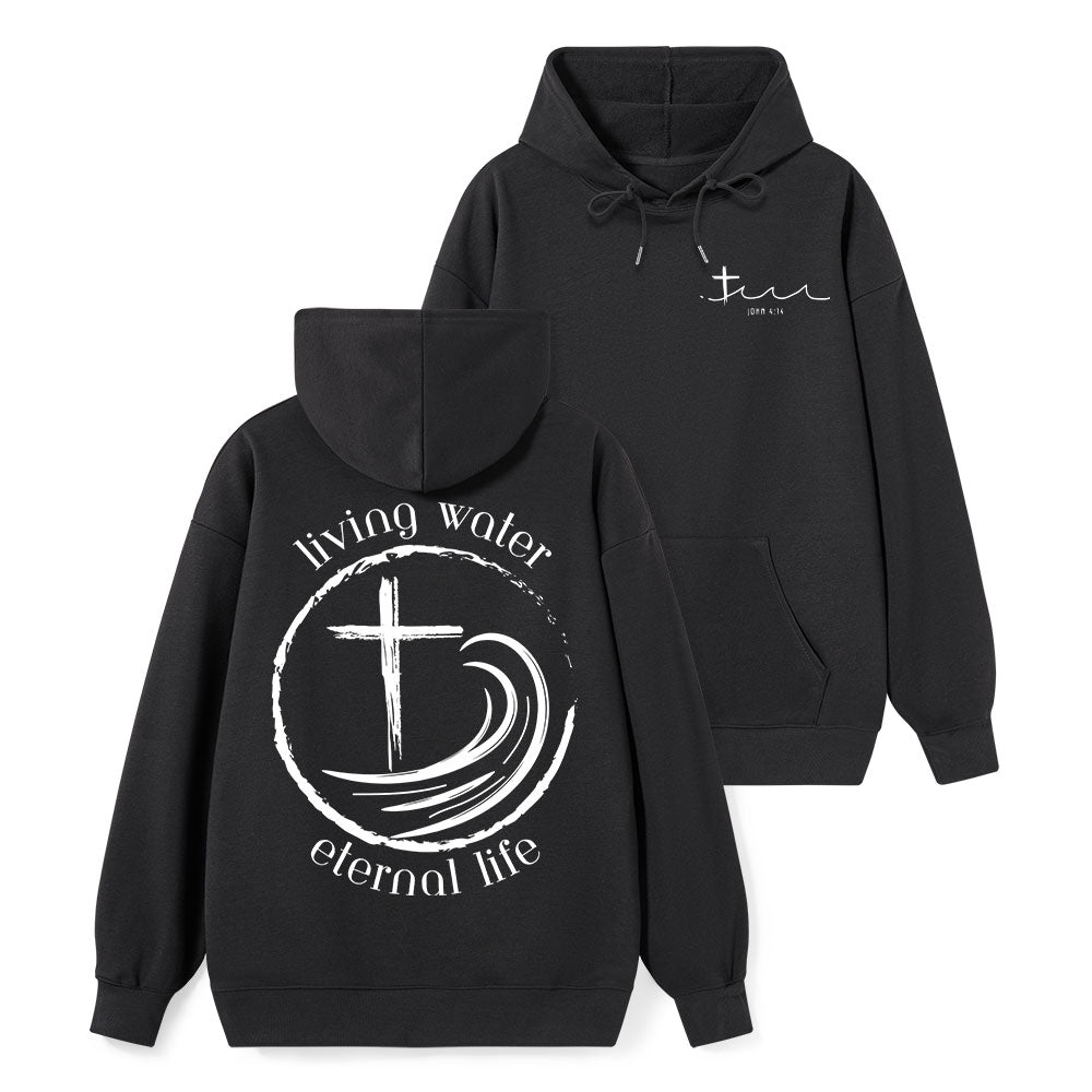 Living Water Eternal Life Christian Hoodie
