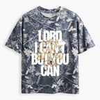 Lord I Can't But You Can Christian Camo T-Shirt