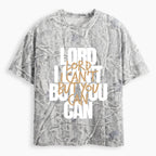 Lord I Can't But You Can Christian Camo T-Shirt