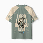 Lord I Can't But You Can Christian Collar Jersey