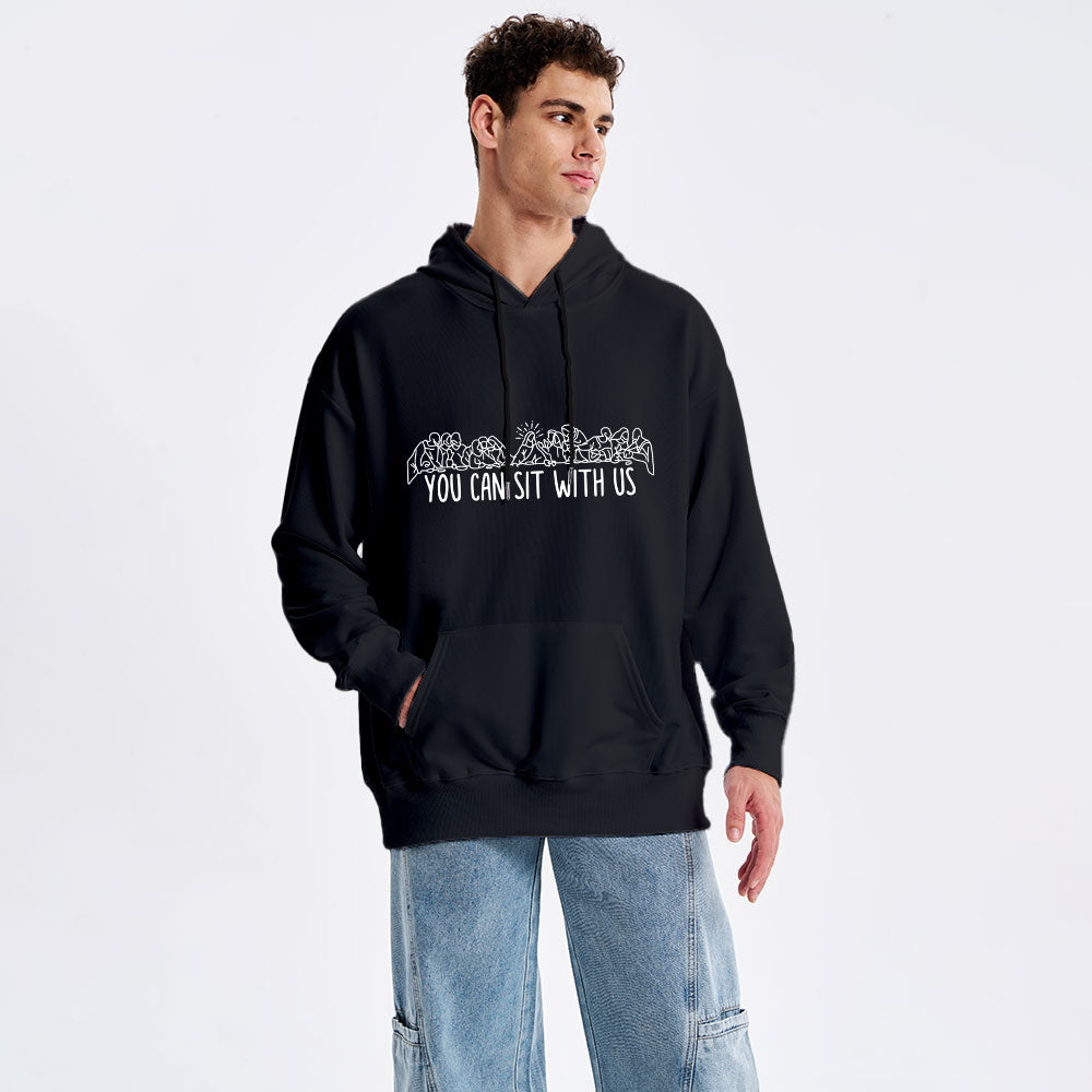 Lord Last Supper You Can Sit With Us Christian Hoodie