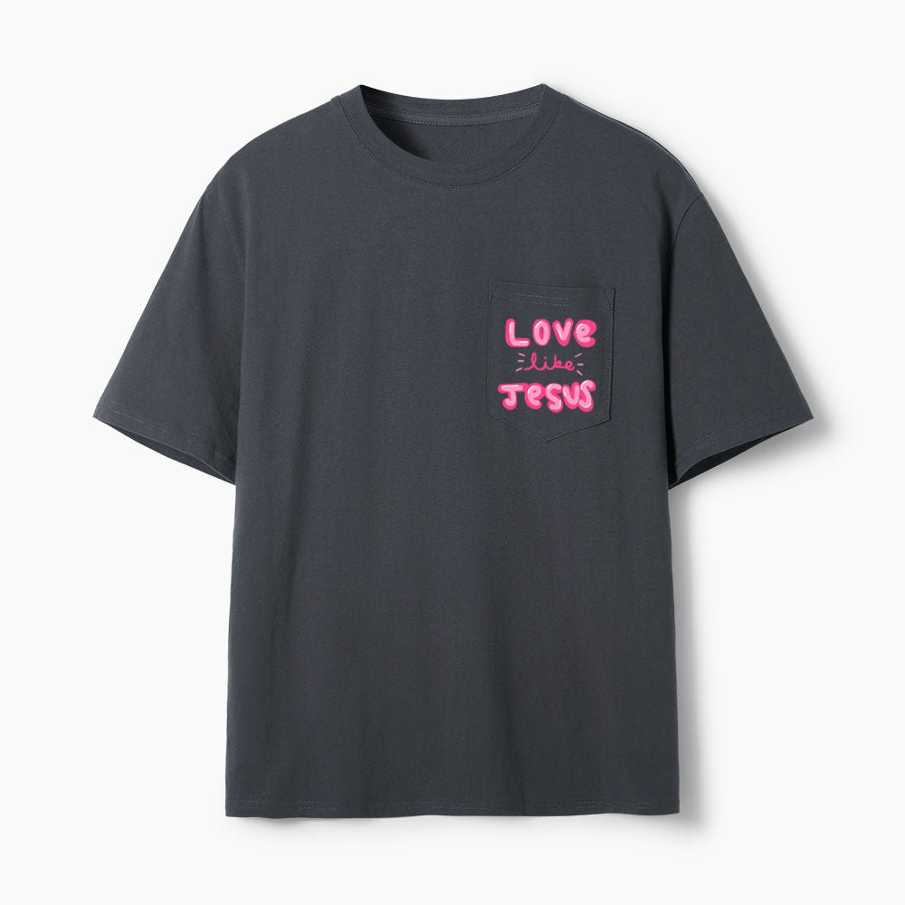 Love Like Jesus Christian Unisex Pocket T-Shirt