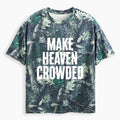 Make Heaven Crowded Christian Camo T-Shirt