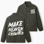 Make Heaven Crowded Christian Coach Jacket