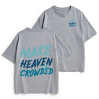 Make Heaven Crowded Christian Heavy Cotton T-Shirt