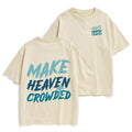 Make Heaven Crowded Christian Heavy Cotton T-Shirt