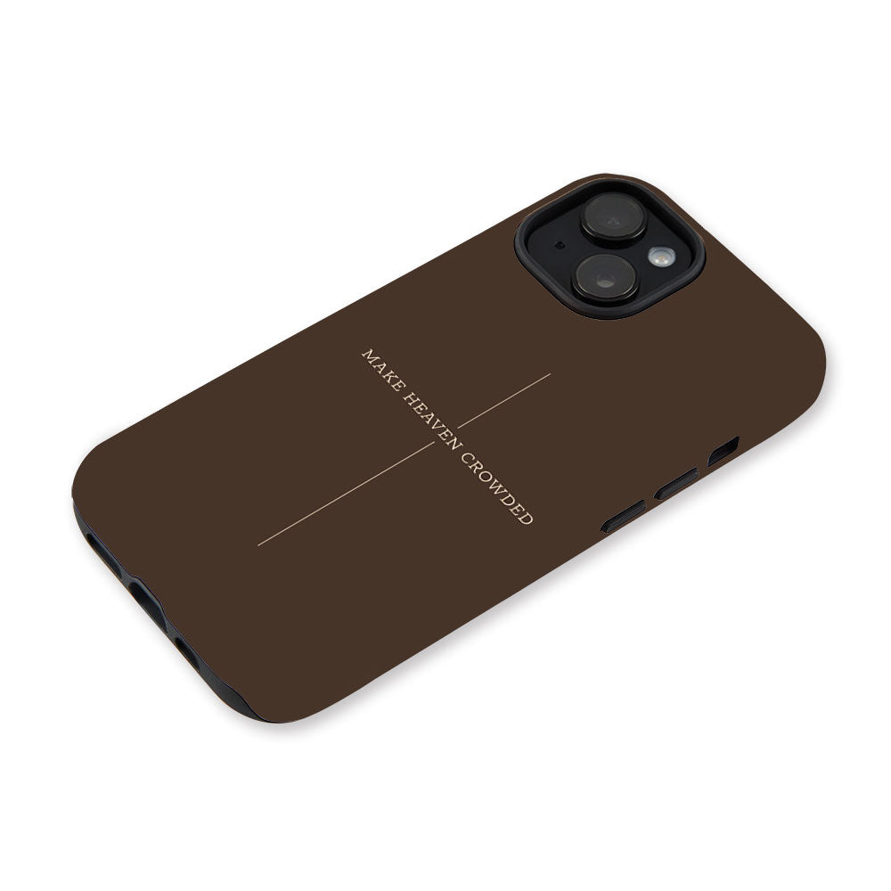 Make Heaven Crowded Christian Phone Case