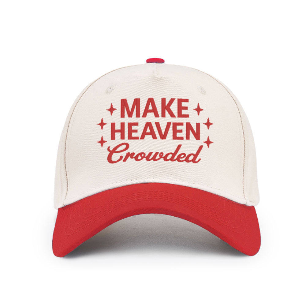Make Heaven Crowded Christian Trucker Hat