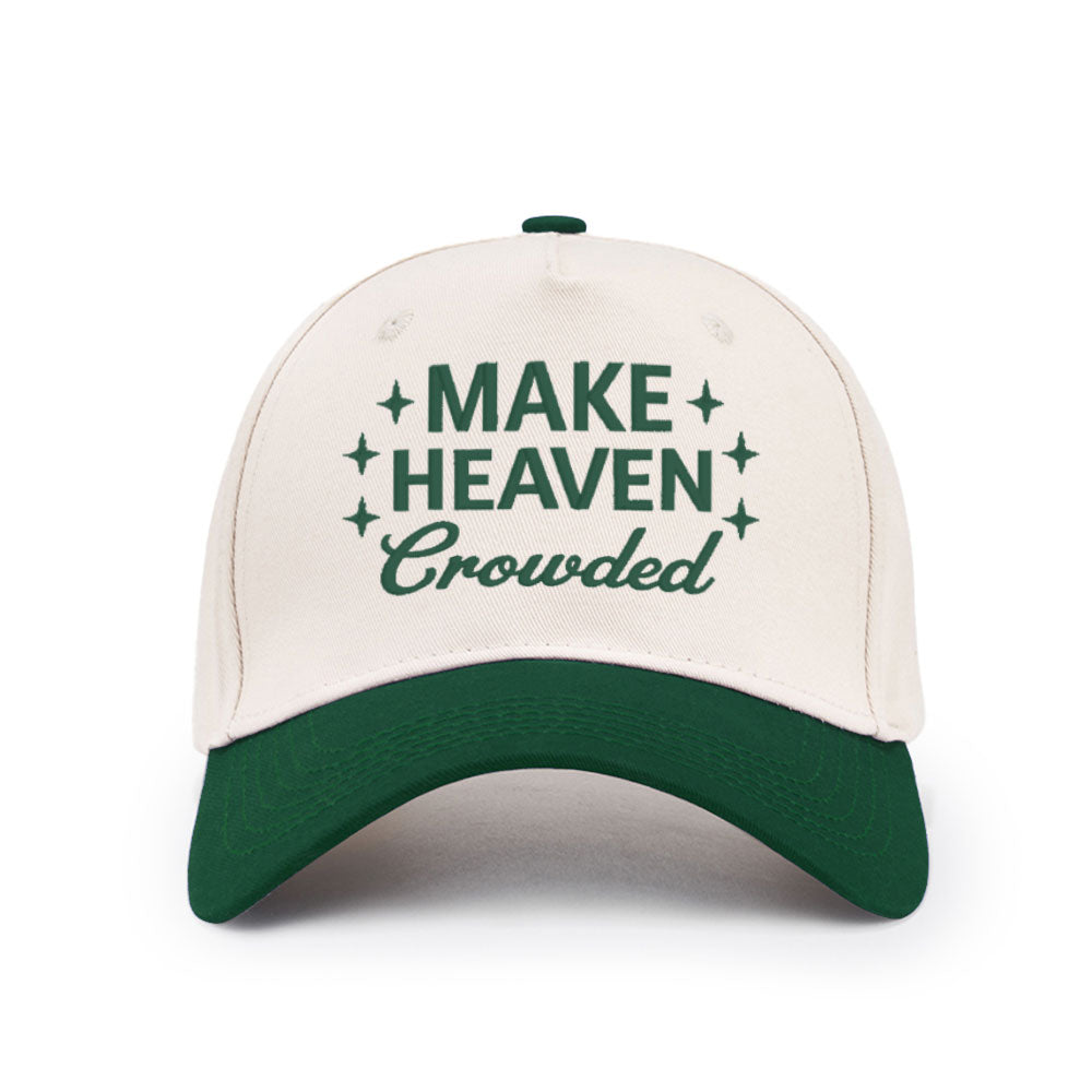 Make Heaven Crowded Christian Trucker Hat