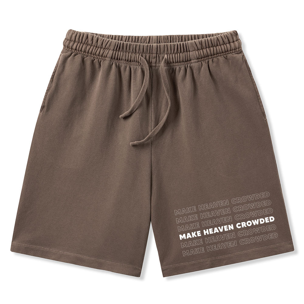 Make Heaven Crowded Christian Washed Shorts