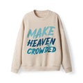 Make Heaven Crowded Lightweight Sweater