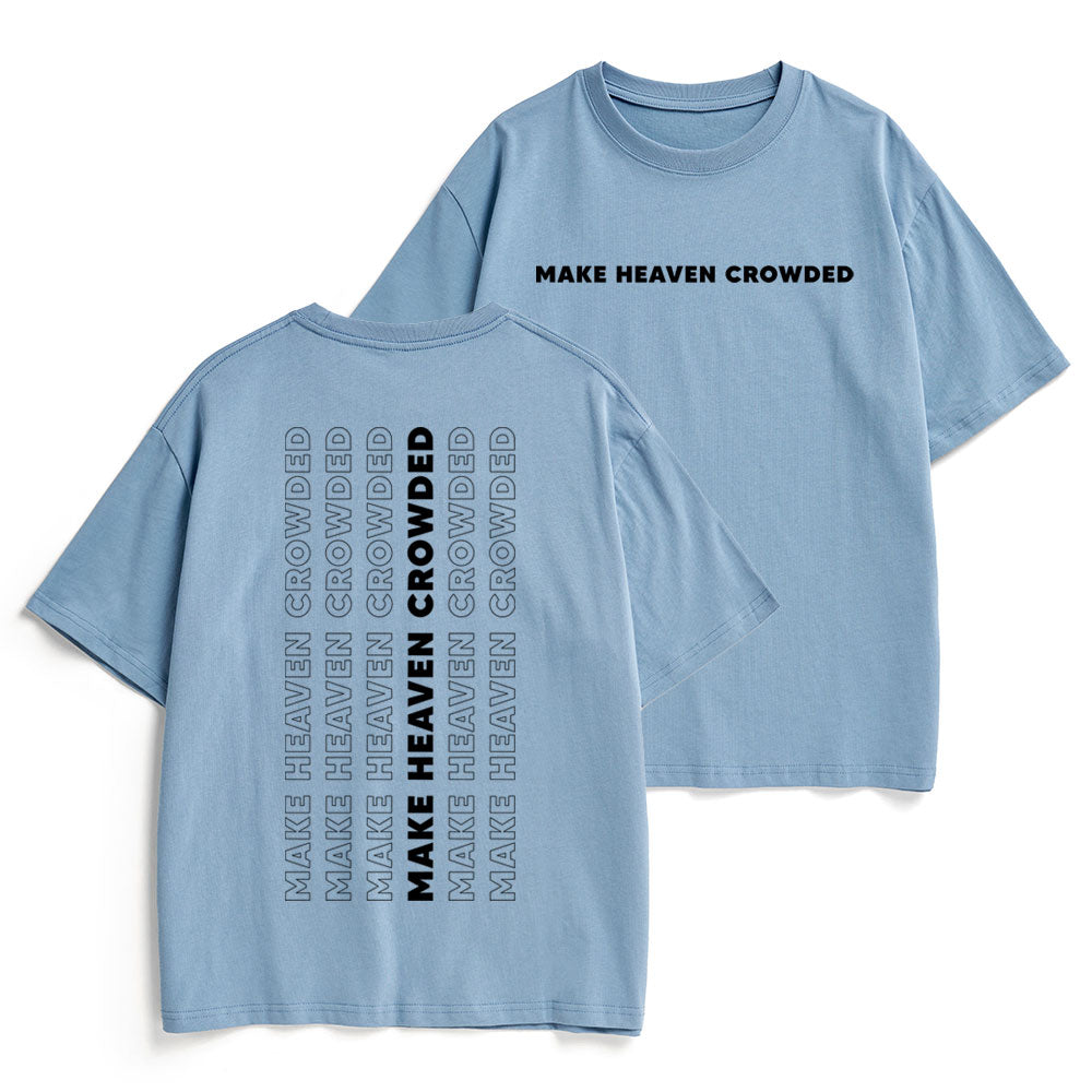 Make Heaven Crowed Christian Heavy Cotton T-Shirt