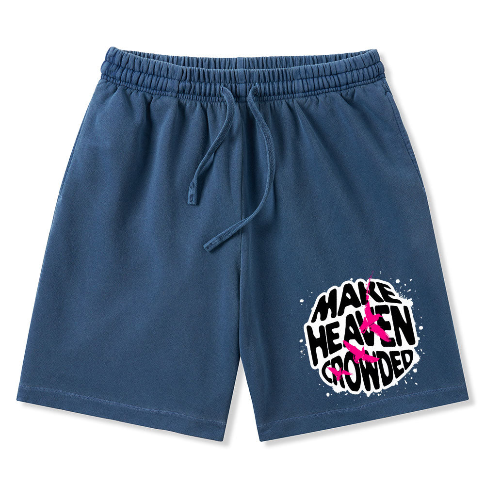 Make Heaven Crowed Christian Washed Shorts