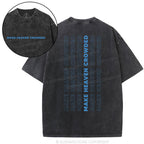 Make Heaven Crowded Christian Washed T-Shirt