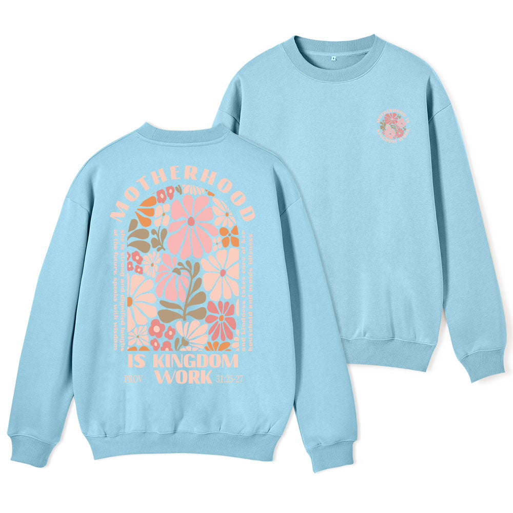 Motherhood Is Kingdom Work Christian Fleece Sweatshirt