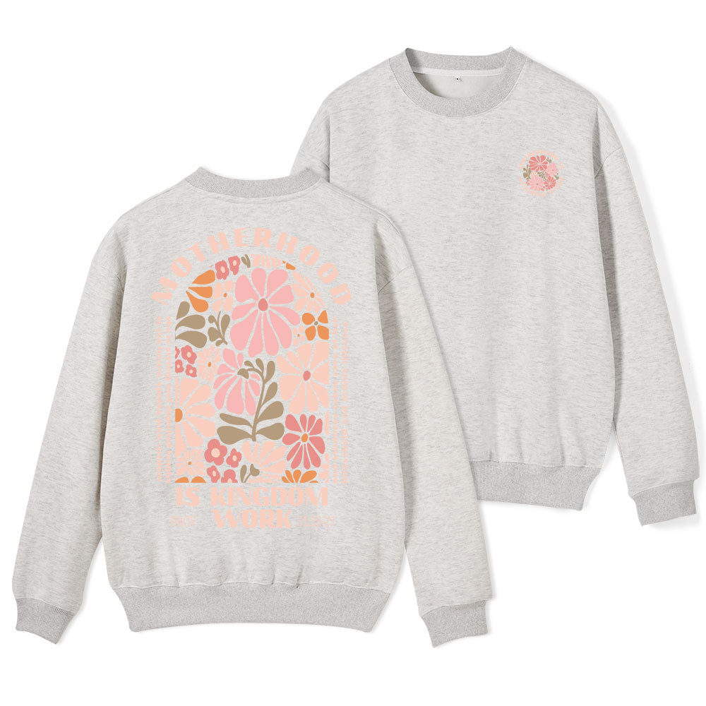 Motherhood Is Kingdom Work Christian Fleece Sweatshirt