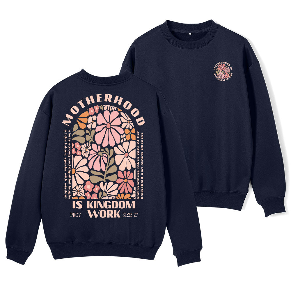Motherhood Is Kingdom Work Christian Fleece Sweatshirt