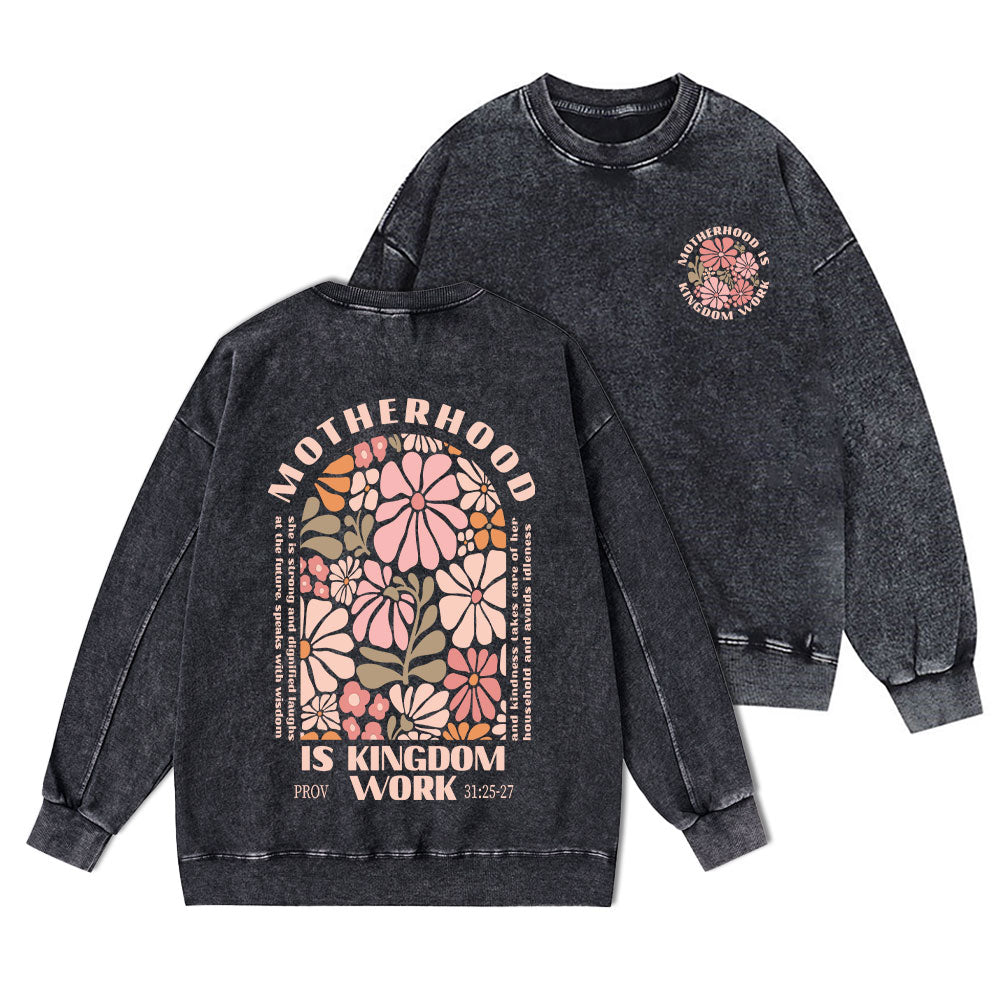 Motherhood Is Kingdom Work Christian Washed Sweatshirt