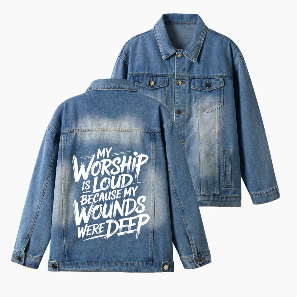 My Worship Is Lord Because My Wounds Were Deep Christian Denim Jacket