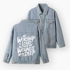 My Worship Is Lord Because My Wounds Were Deep Christian Denim Jacket