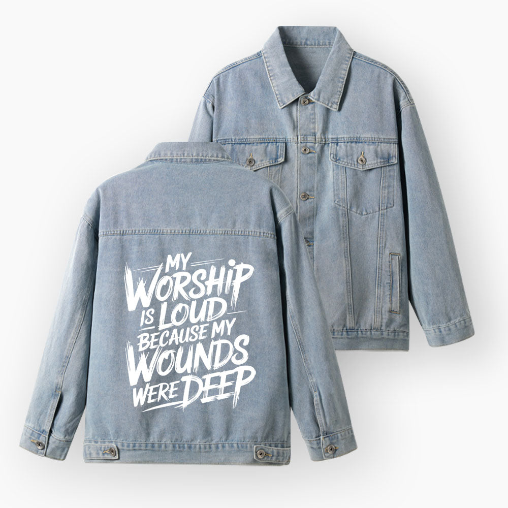 My Worship Is Lord Because My Wounds Were Deep Christian Denim Jacket