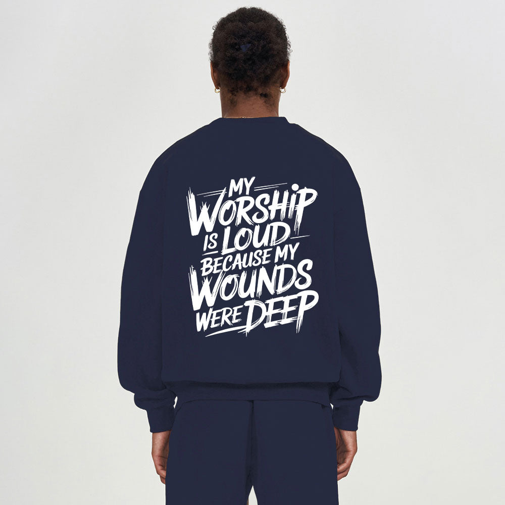 My Worship Is Lord Because My Wounds Were Deep Christian Fleece Sweatshirt