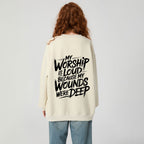 My Worship Is Lord Because My Wounds Were Deep Christian Fleece Sweatshirt