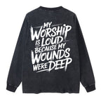 My Worship Is Lord Christian Washed Long Sleeve T-Shirt