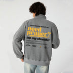 Need Prayer Christian Half Zip Fleece Sweatshirt