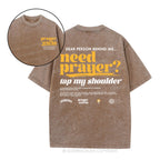 Need Prayer Tap My Shoulder Christian Washed T-Shirt