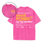 Need Prayer Tap My Shoulder Christian Washed T-Shirt