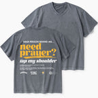 Need Prayer Tap My Shoulder Christian Washed V-Neck T-Shirt