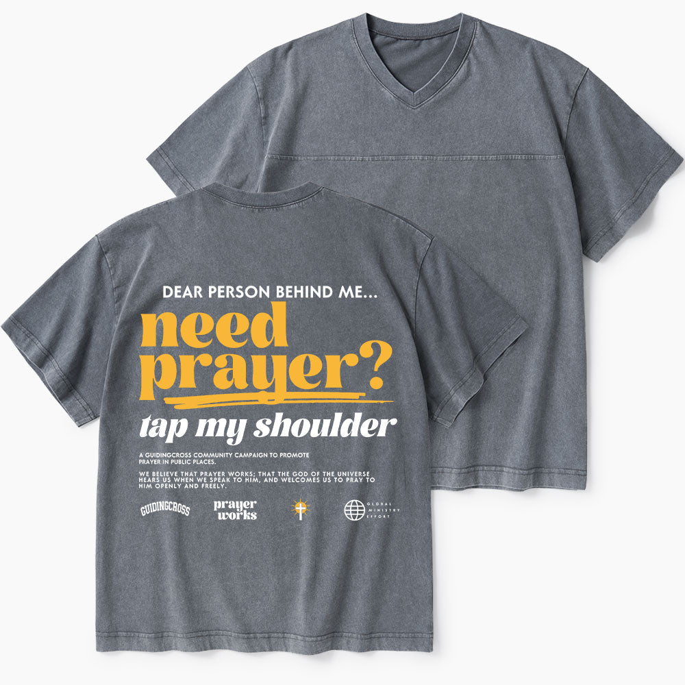 Need Prayer Tap My Shoulder Christian Washed V-Neck T-Shirt