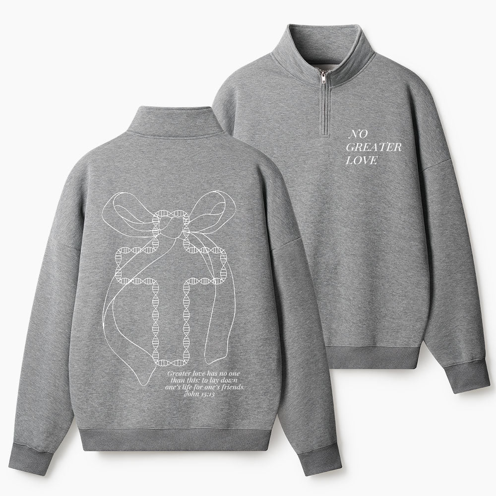 No Greater Love Christian Half Zip Fleece Sweatshirt