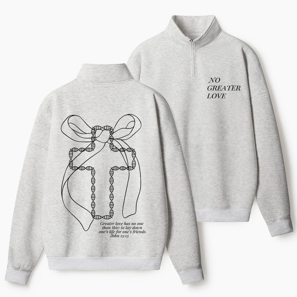 No Greater Love Christian Half Zip Fleece Sweatshirt