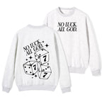 No Luck All God Christian Fleece Sweatshirt