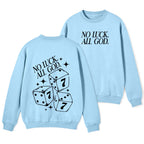 No Luck All God Christian Fleece Sweatshirt