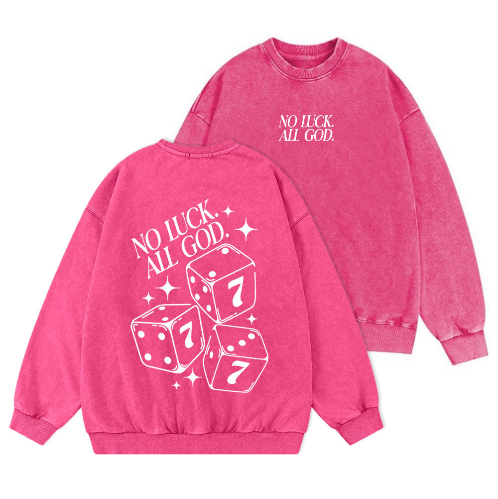No Luck All God Christian Washed Sweatshirt