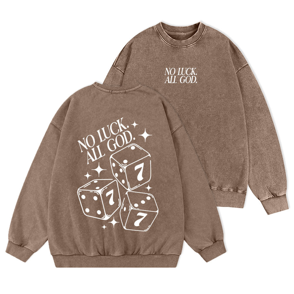 No Luck All God Christian Washed Sweatshirt