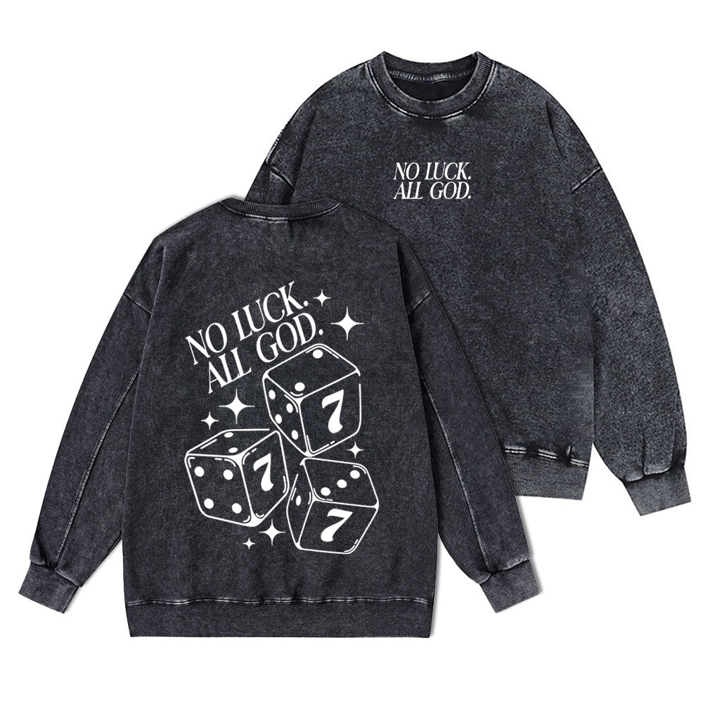 No Luck All God Christian Washed Sweatshirt