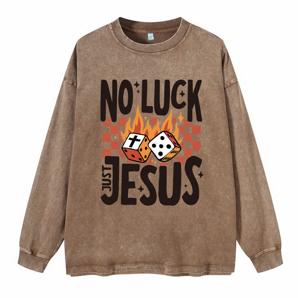 No Luck Just Jesus Washed Long Sleeve T-Shirt