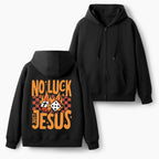 No Luck Just Jesus Christian Fleece-Lined Full-Zip Hoodie