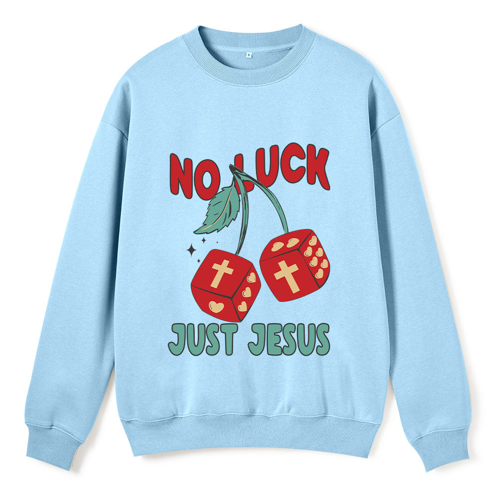 No Luck Just Jesus Christian Fleece Sweatshirt